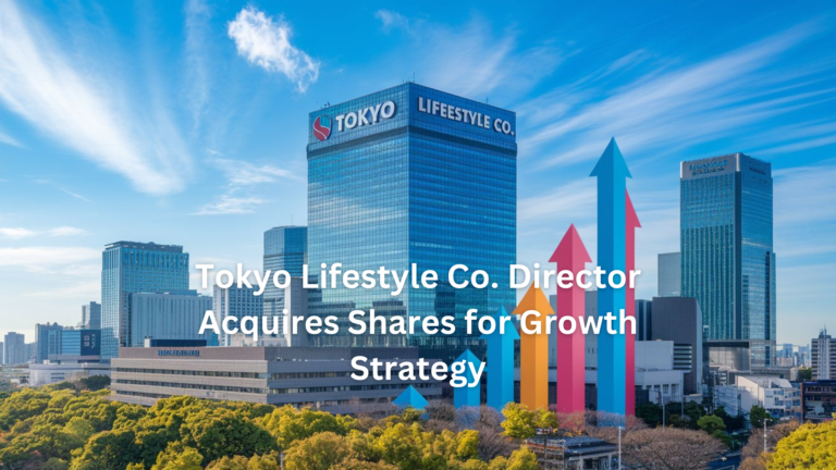 Tokyo Lifestyle Co. Director Acquires Shares for Growth Strategy
