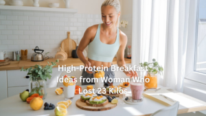 Read more about the article High-Protein Breakfast Ideas from Woman Who Lost 23 Kilos